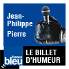podcast-france-bleu-billet-dhumeur-de-Jean-Philippe-Pierre